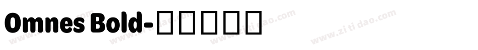 Omnes Bold字体转换